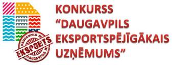 Konkurss   “Daugavpils eksportspējīgākais uzņēmums” 